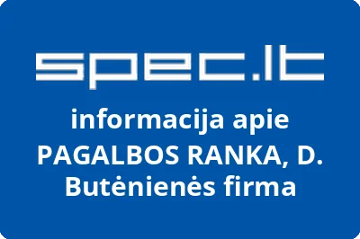D. Butėnienės firma PAGALBOS RANKA