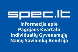 Pagojaus Kvartalo Individualių Gyvenamųjų Namų Savininkų Bendrija | spec.lt