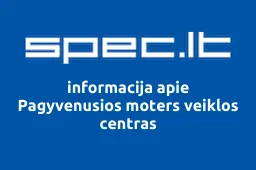 Pagyvenusios moters veiklos centras | spec.lt