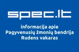 Pagyvenusių žmonių bendrija Rudens vakaras | spec.lt