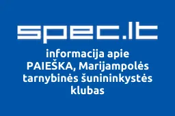 PAIEŠKA, Marijampolės tarnybinės šunininkystės klubas | spec.lt