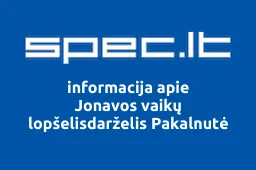 Jonavos vaikų lopšelisdarželis Pakalnutė | spec.lt