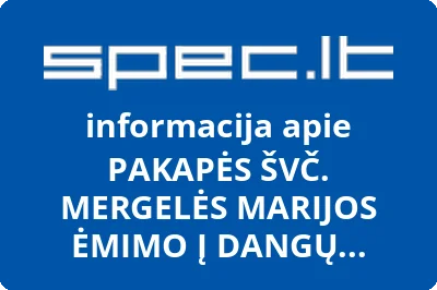 PAKAPĖS ŠVČ. MERGELĖS MARIJOS ĖMIMO Į DANGŲ BAŽNYČIA