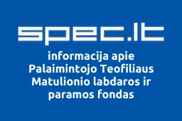 Palaimintojo Teofiliaus Matulionio labdaros ir paramos fondas | spec.lt
