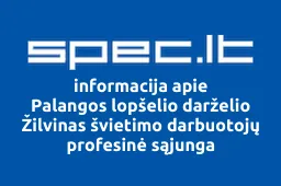 Palangos lopšelio darželio Žilvinas švietimo darbuotojų profesinė sąjunga | spec.lt