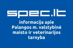 Palangos m. valstybinė maisto ir veterinarijos tarnyba | spec.lt