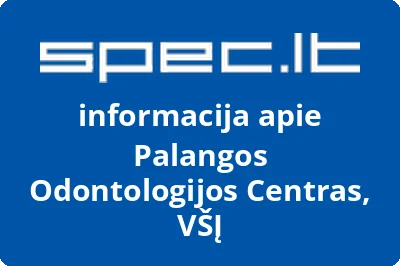 Palangos odontologijos centras, VŠĮ