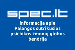 Palangos sutrikusios psichikos žmonių globos bendrija | spec.lt