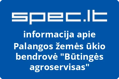 Palangos žemės ūkio bendrovė Būtingės agroservisas