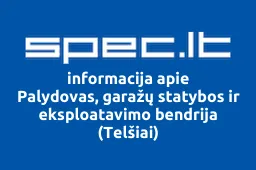 Palydovas, garažų statybos ir eksploatavimo bendrija (Telšiai) | spec.lt