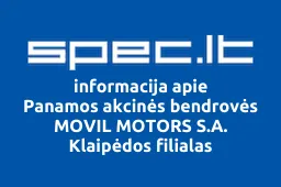 Panamos akcinės bendrovės MOVIL MOTORS S.A. Klaipėdos filialas | spec.lt