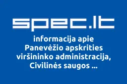 Panevėžio apskrities viršininko administracija, Civilinės saugos departamentas | spec.lt