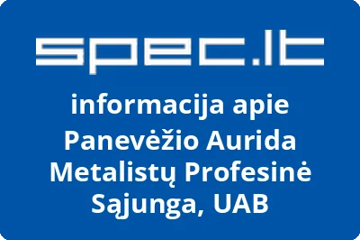 Panevėžio Aurida Metalistų Profesinė Sąjunga, UAB