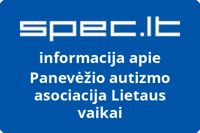 Panevėžio autizmo asociacija Lietaus vaikai
