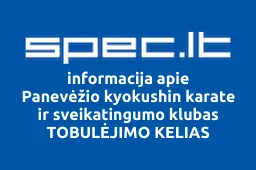 Panevėžio kyokushin karate ir sveikatingumo klubas TOBULĖJIMO KELIAS | spec.lt