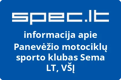 Panevėžio motociklų sporto klubas Sema LT, VŠĮ