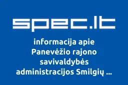 Panevėžio rajono savivaldybės administracijos Smilgių seniūnija