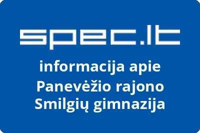 Panevėžio r. Smilgių gimnazija