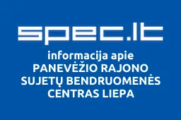 PANEVĖŽIO RAJONO SUJETŲ BENDRUOMENĖS CENTRAS LIEPA | spec.lt
