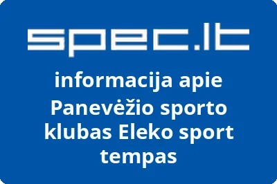 Panevėžio sporto klubas Eleko sport tempas