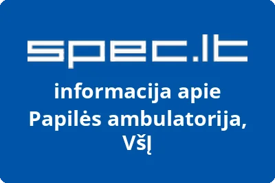 Papilės ambulatorija, VŠĮ
