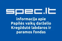 Papilės vaikų darželio Kregždutė labdaros ir paramos fondas iliustracija