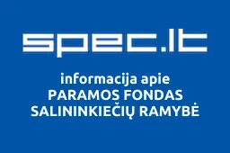 PARAMOS FONDAS SALININKIEČIŲ RAMYBĖ | spec.lt
