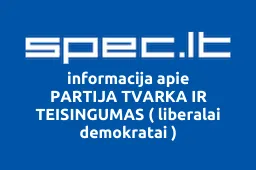 PARTIJA TVARKA IR TEISINGUMAS ( liberalai demokratai ) | spec.lt