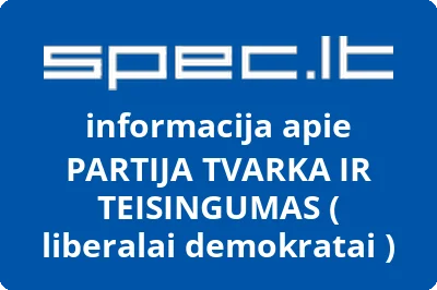 PARTIJA TVARKA IR TEISINGUMAS ( liberalai demokratai )