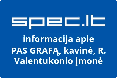 PAS GRAFĄ, kavinė, R. Valentukonio įmonė