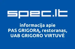 PAS GRIGORĄ, restoranas, UAB GRIGORO VIRTUVĖ | spec.lt