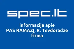 PAS RAMAZĮ, R. Tevdoradze firma | spec.lt