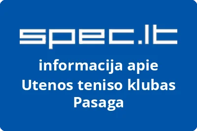 Utenos teniso klubas Pasaga | spec.lt