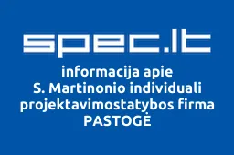 S. Martinonio individuali projektavimostatybos firma PASTOGĖ | spec.lt