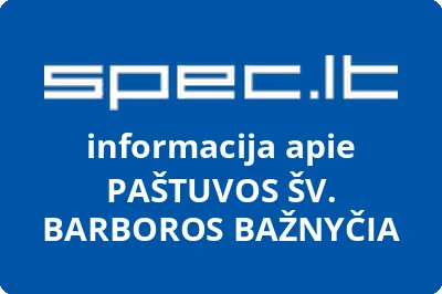 PAŠTUVOS ŠV. BARBOROS BAŽNYČIA