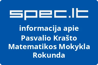 Pasvalio krašto matematikos mokykla ROKUNDA
