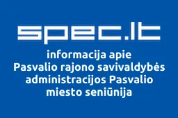 Pasvalio rajono savivaldybės administracijos Pasvalio miesto seniūnija | spec.lt
