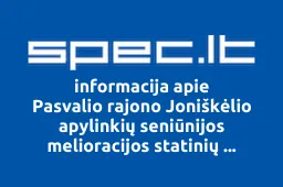 Pasvalio rajono Joniškėlio apylinkių seniūnijos melioracijos statinių naudotojų asociacija | spec.lt
