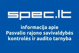 Pasvalio rajono savivaldybės kontrolės ir audito tarnyba | spec.lt