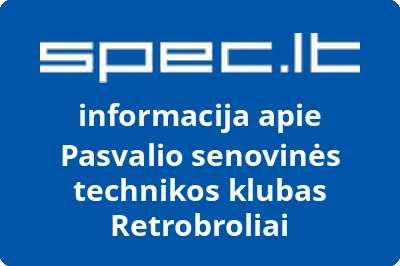 Pasvalio senovinės technikos klubas Retrobroliai