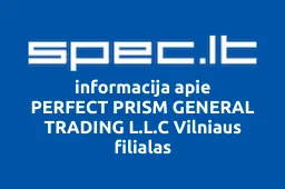 PERFECT PRISM GENERAL TRADING L.L.C Vilniaus filialas | spec.lt