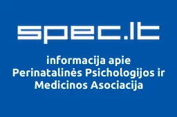 Perinatalinės Psichologijos ir Medicinos Asociacija | spec.lt
