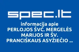 PERLOJOS ŠVČ. MERGELĖS MARIJOS IR ŠV. PRANCIŠKAUS ASYŽIEČIO BAŽNYČIA | spec.lt
