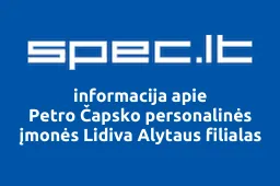 Petro Čapsko personalinės įmonės Lidiva Alytaus filialas | spec.lt