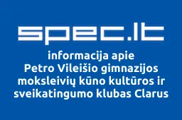 Petro Vileišio gimnazijos moksleivių kūno kultūros ir sveikatingumo klubas Clarus iliustracija
