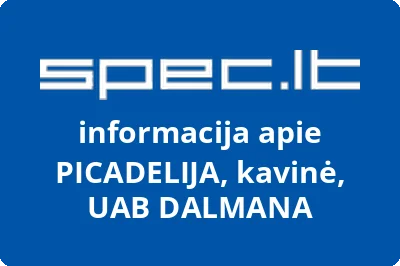 PICADELIJA, kavinė, UAB DALMANA