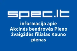 Akcinės bendrovės Pieno žvaigždės filialas Kauno pienas | spec.lt
