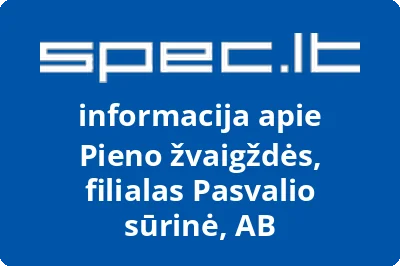 Akcinės bendrovės Pieno žvaigždės filialas Pasvalio sūrinė