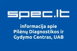 Pilėnų Diagnostikos ir Gydymo Centras, UAB | spec.lt