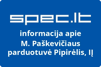 M. Paškevičiaus parduotuvė Pipirėlis, IĮ